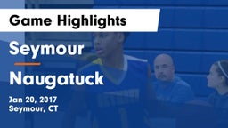 Seymour  vs Naugatuck  Game Highlights - Jan 20, 2017