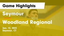 Seymour  vs Woodland Regional Game Highlights - Jan. 12, 2023