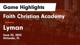 Faith Christian Academy vs Lyman  Game Highlights - June 23, 2023