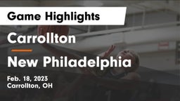 Carrollton  vs New Philadelphia  Game Highlights - Feb. 18, 2023