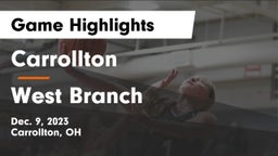 Carrollton  vs West Branch  Game Highlights - Dec. 9, 2023
