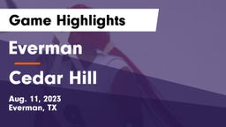 Everman  vs Cedar Hill  Game Highlights - Aug. 11, 2023
