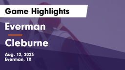 Everman  vs Cleburne  Game Highlights - Aug. 12, 2023