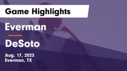 Everman  vs DeSoto  Game Highlights - Aug. 17, 2023