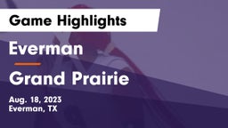 Everman  vs Grand Prairie  Game Highlights - Aug. 18, 2023