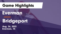Everman  vs Bridgeport  Game Highlights - Aug. 26, 2023