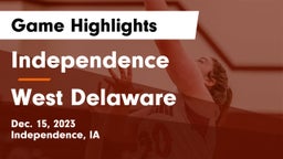 Independence  vs West Delaware  Game Highlights - Dec. 15, 2023