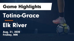Totino-Grace  vs Elk River  Game Highlights - Aug. 31, 2020