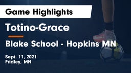 Totino-Grace  vs Blake School - Hopkins MN Game Highlights - Sept. 11, 2021