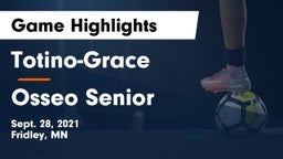 Totino-Grace  vs Osseo Senior  Game Highlights - Sept. 28, 2021