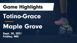 Totino-Grace  vs Maple Grove  Game Highlights - Sept. 30, 2021