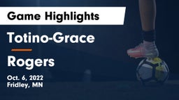 Totino-Grace  vs Rogers  Game Highlights - Oct. 6, 2022