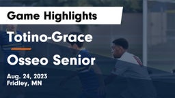 Totino-Grace  vs Osseo Senior  Game Highlights - Aug. 24, 2023