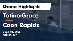 Totino-Grace  vs Coon Rapids  Game Highlights - Sept. 26, 2023