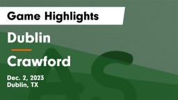Dublin  vs Crawford  Game Highlights - Dec. 2, 2023
