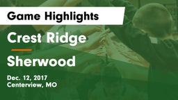 Crest Ridge  vs Sherwood Game Highlights - Dec. 12, 2017