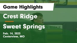 Crest Ridge  vs Sweet Springs  Game Highlights - Feb. 14, 2023