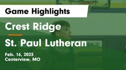 Crest Ridge  vs St. Paul Lutheran  Game Highlights - Feb. 16, 2023