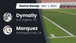 Recap: Dymally  vs. Marquez  2021