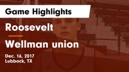 Roosevelt  vs Wellman union  Game Highlights - Dec. 16, 2017