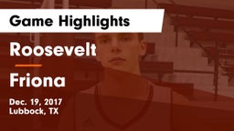 Roosevelt  vs Friona  Game Highlights - Dec. 19, 2017