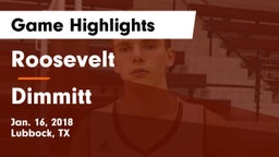 Roosevelt  vs Dimmitt  Game Highlights - Jan. 16, 2018