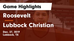 Roosevelt  vs Lubbock Christian  Game Highlights - Dec. 27, 2019