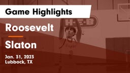 Roosevelt  vs Slaton  Game Highlights - Jan. 31, 2023