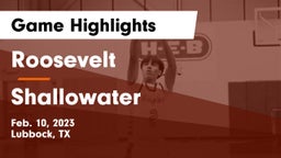 Roosevelt  vs Shallowater  Game Highlights - Feb. 10, 2023