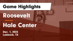 Roosevelt  vs Hale Center  Game Highlights - Dec. 1, 2023