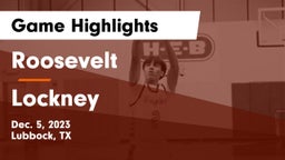 Roosevelt  vs Lockney  Game Highlights - Dec. 5, 2023