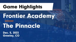Frontier Academy  vs The Pinnacle  Game Highlights - Dec. 5, 2023