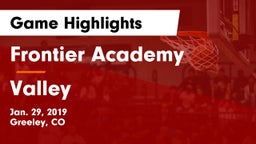 Frontier Academy  vs Valley Game Highlights - Jan. 29, 2019
