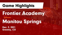 Frontier Academy  vs Manitou Springs  Game Highlights - Dec. 9, 2021