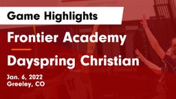 Frontier Academy  vs Dayspring Christian  Game Highlights - Jan. 6, 2022