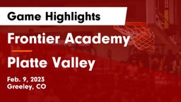 Frontier Academy  vs Platte Valley  Game Highlights - Feb. 9, 2023