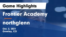 Frontier Academy  vs northglenn Game Highlights - Oct. 2, 2021