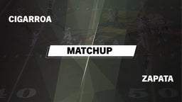 Matchup: Cigarroa  vs. Zapata  2016
