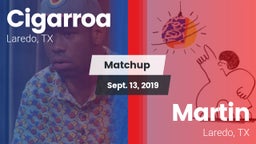 Matchup: Cigarroa  vs. Martin  2019