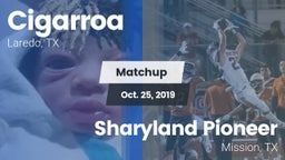 Matchup: Cigarroa  vs. Sharyland Pioneer  2019