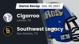 Recap: Cigarroa  vs. Southwest Legacy  2021