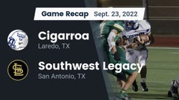 Recap: Cigarroa  vs. Southwest Legacy  2022