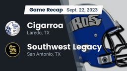 Recap: Cigarroa  vs. Southwest Legacy  2023