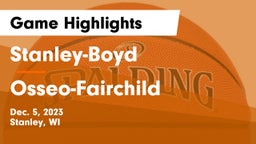 Stanley-Boyd  vs Osseo-Fairchild  Game Highlights - Dec. 5, 2023