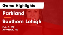 Parkland  vs Southern Lehigh  Game Highlights - Feb. 5, 2021
