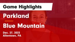 Parkland  vs Blue Mountain  Game Highlights - Dec. 27, 2023