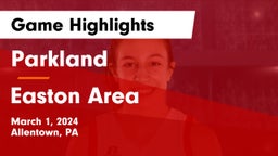 Parkland  vs Easton Area  Game Highlights - March 1, 2024