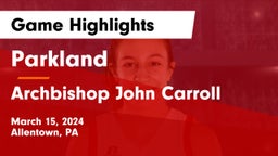 Parkland  vs Archbishop John Carroll  Game Highlights - March 15, 2024