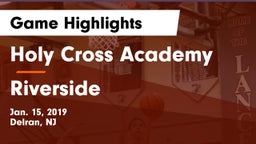 Holy Cross Academy vs Riverside  Game Highlights - Jan. 15, 2019