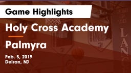 Holy Cross Academy vs Palmyra  Game Highlights - Feb. 5, 2019